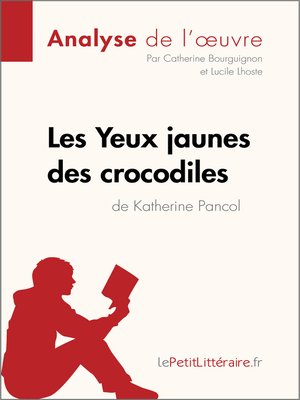 cover image of Les Yeux jaunes des crocodiles de Katherine Pancol (Analyse de l'oeuvre)
